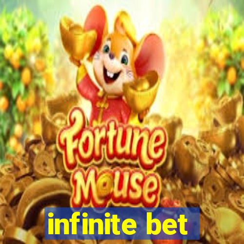 infinite bet