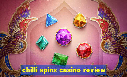 chilli spins casino review