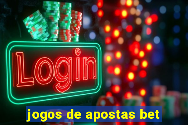 jogos de apostas bet