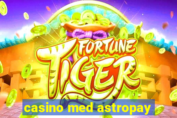 casino med astropay