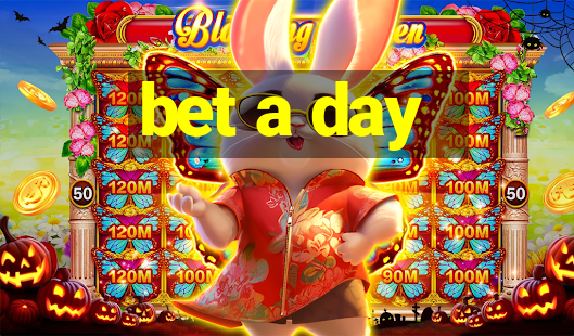 bet a day