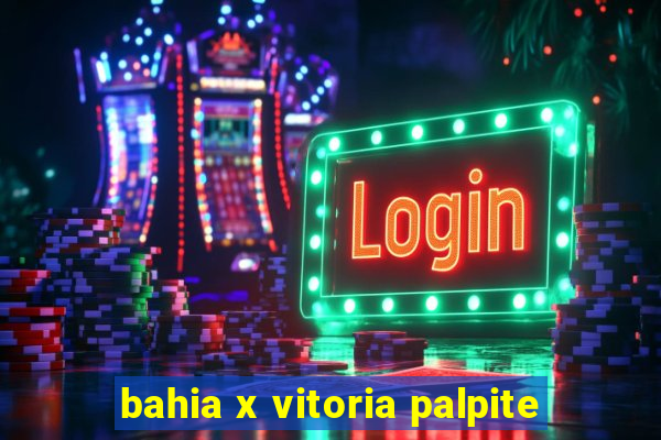 bahia x vitoria palpite