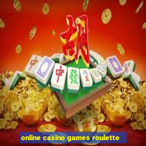 online casino games roulette