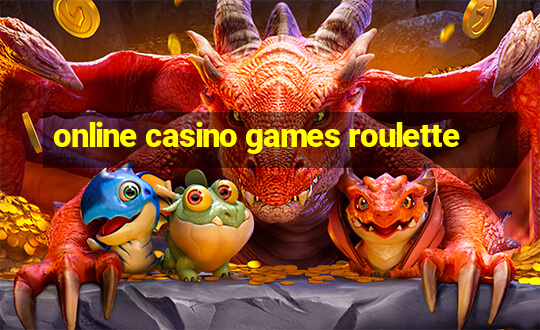 online casino games roulette