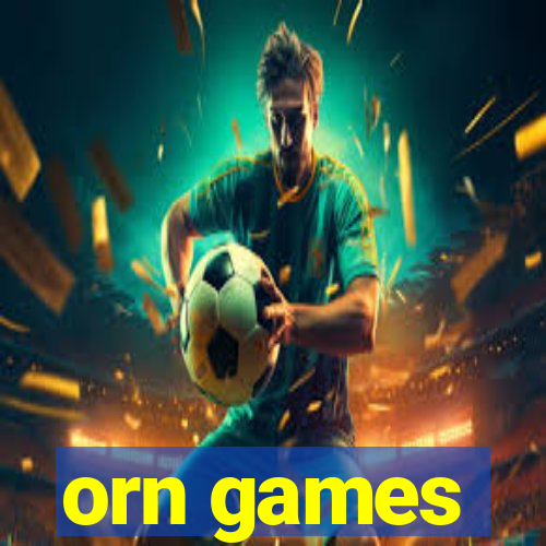 orn games