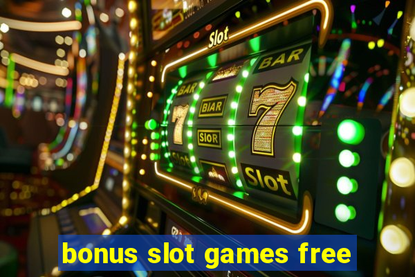 bonus slot games free