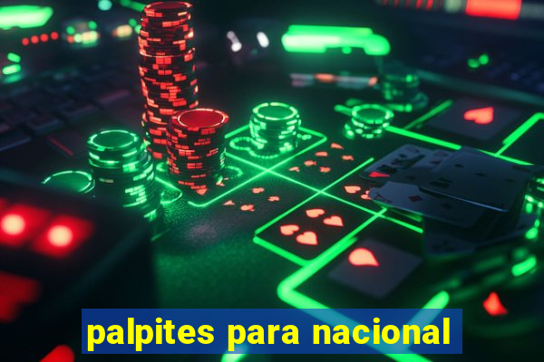 palpites para nacional