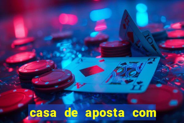 casa de aposta com bonus sem dep贸sito