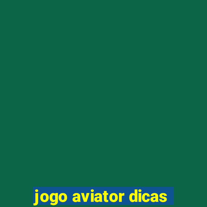 jogo aviator dicas