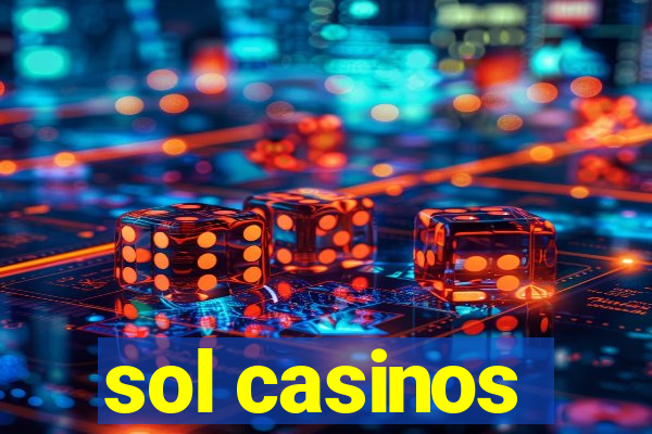 sol casinos