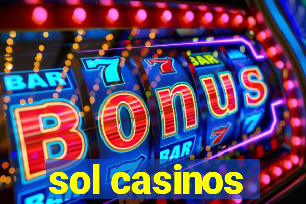 sol casinos