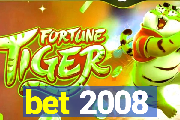 bet 2008