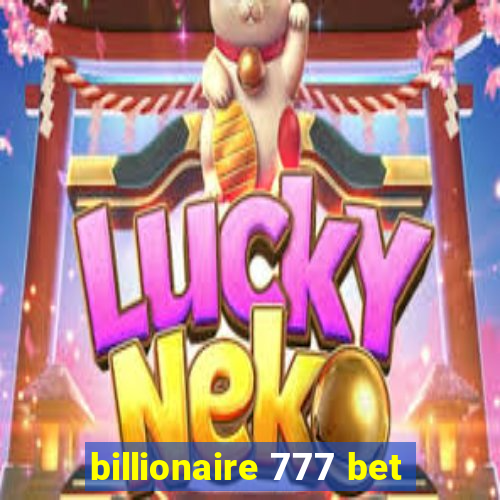 billionaire 777 bet