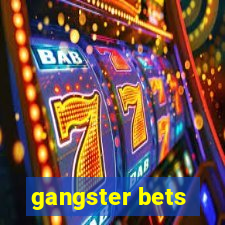 gangster bets