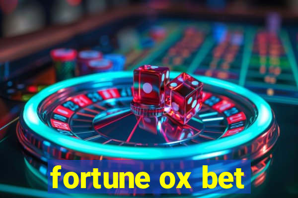 fortune ox bet