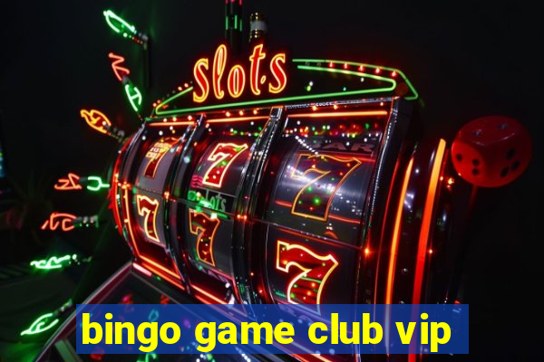 bingo game club vip