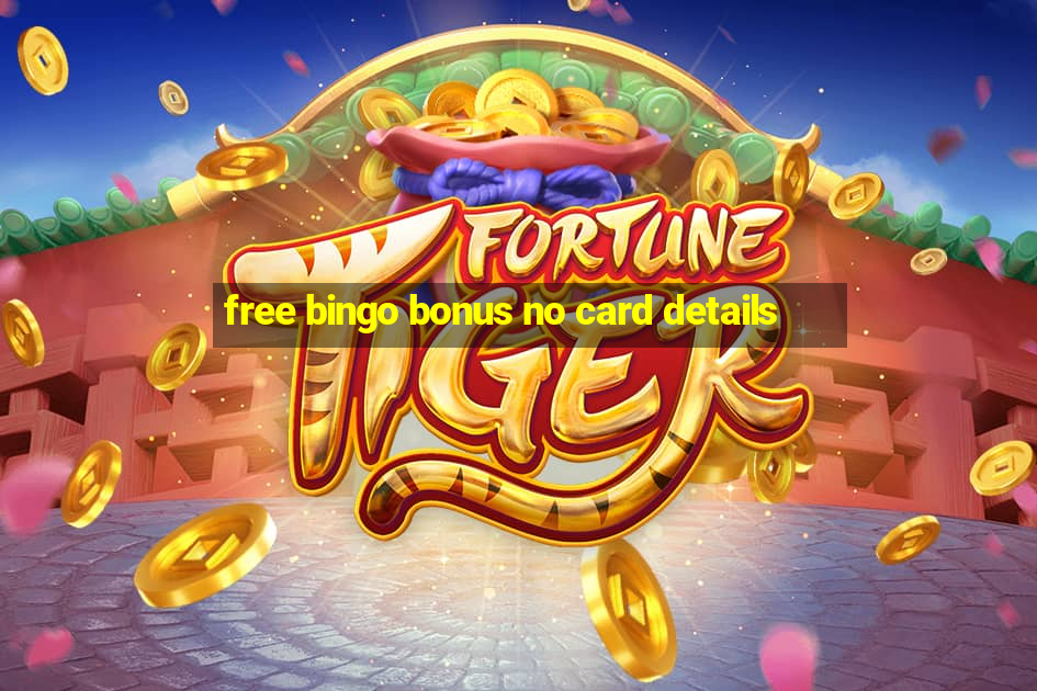 free bingo bonus no card details