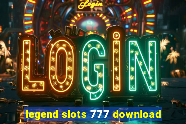 legend slots 777 download