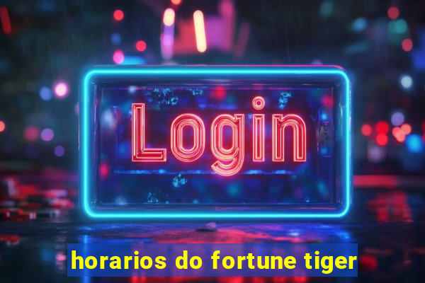 horarios do fortune tiger