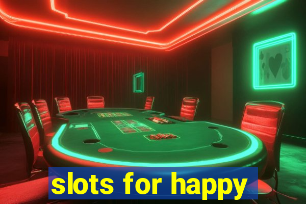 slots for happy