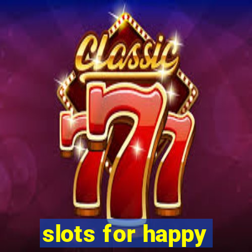 slots for happy