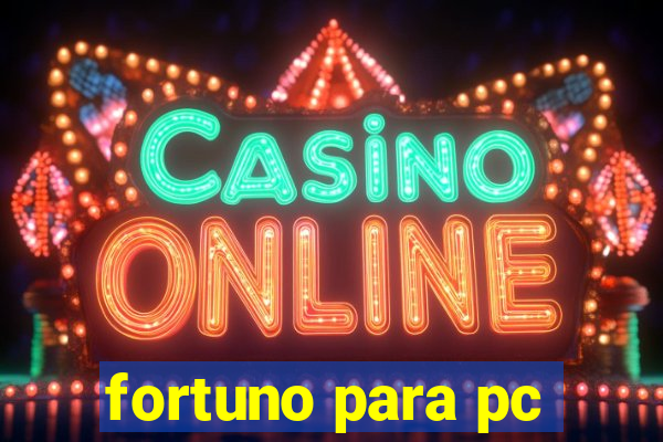 fortuno para pc