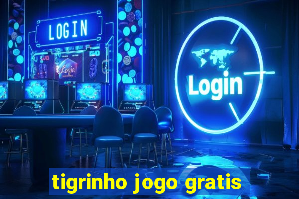 tigrinho jogo gratis