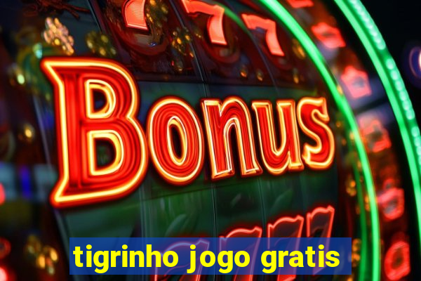 tigrinho jogo gratis