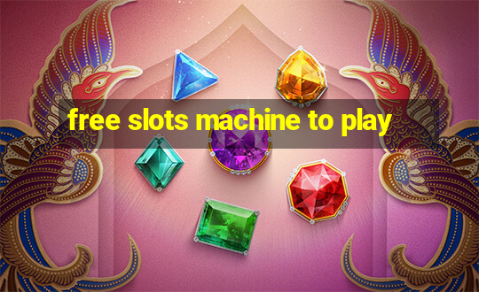 free slots machine to play