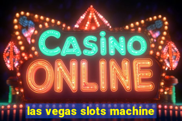 las vegas slots machine