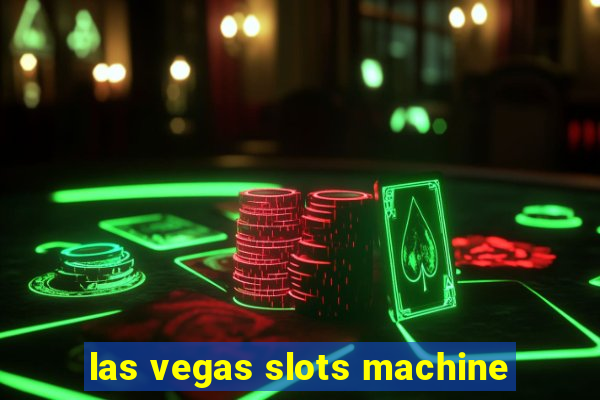 las vegas slots machine