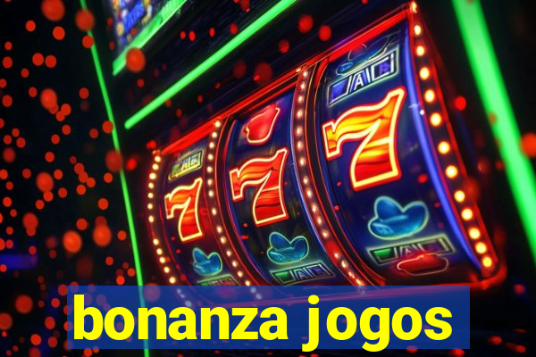 bonanza jogos