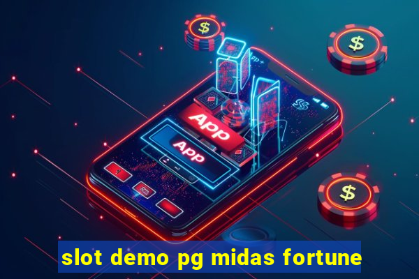 slot demo pg midas fortune