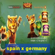 spain x germany