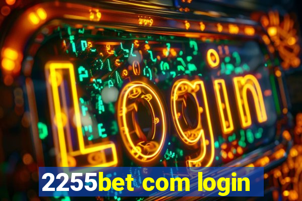 2255bet com login