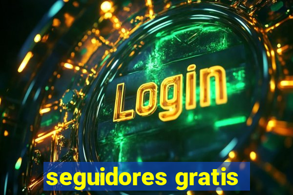 seguidores gratis