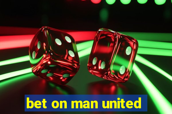 bet on man united