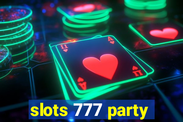 slots 777 party