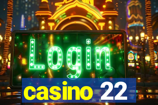 casino 22