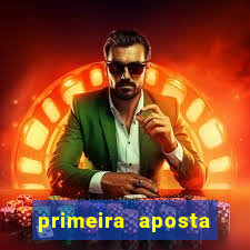 primeira aposta estrela bet