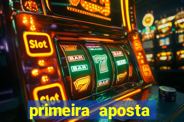 primeira aposta estrela bet