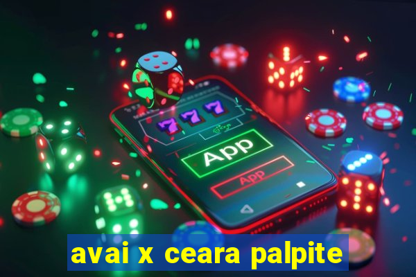 avai x ceara palpite