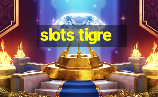 slots tigre