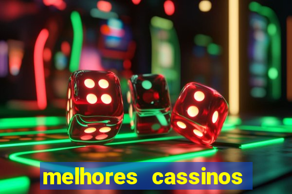 melhores cassinos para jogar