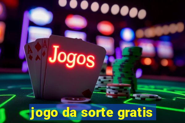 jogo da sorte gratis