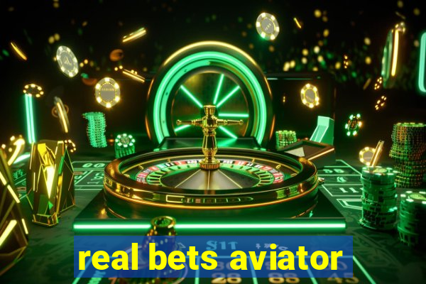 real bets aviator