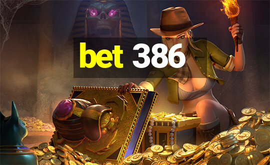 bet 386