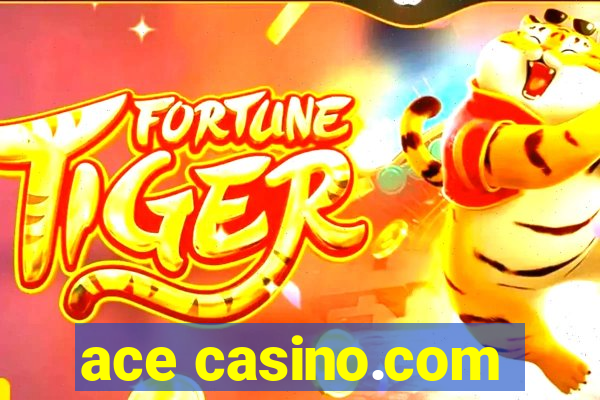 ace casino.com