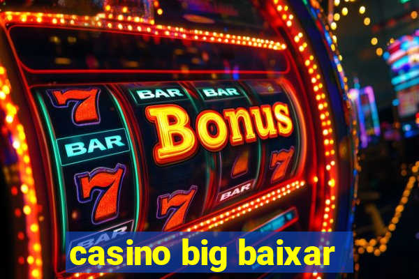 casino big baixar