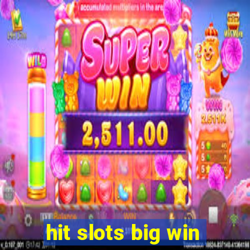 hit slots big win